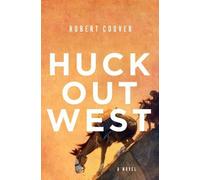 Robert Coover Huck Out West (Copertina rigida)