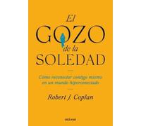 Robert Coplan El Gozo de la Soledad / The Joy of Solitude (Tascabile)