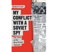 Robert Corfe My Conflict with a Soviet Spy (Tascabile)