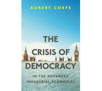 Robert Corfe The Crisis of Democracy (Tascabile)