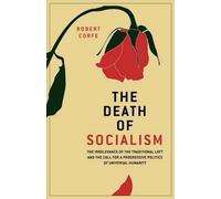 Robert Corfe The Death of Socialism (Tascabile)