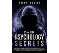Robert Covert Dark Psychology Secrets (Tascabile)