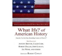 Robert Cowley What Ifs? of American History (Tascabile) What If Essays