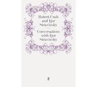 Robert Craft Conversations with Igor Stravinsky (Tascabile)