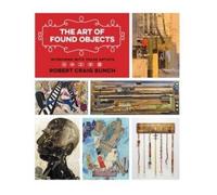Robert Craig Bunch The Art of Found Objects (Tascabile)