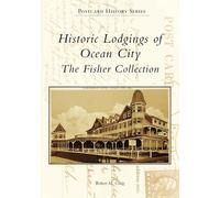 Robert Craig Historic Lodgings of Ocean City (Tascabile) Postcard History