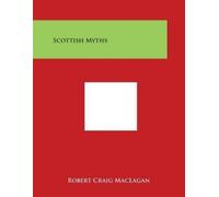 Robert Craig Maclagan Scottish Myths (Tascabile)