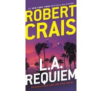 L.A. Requiem: An Elvis Cole and Joe Pike Novel