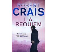 Robert Crais L. A. Requiem (Tascabile) Cole & Pike