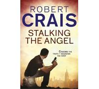Robert Crais Stalking The Angel (Tascabile) Cole & Pike
