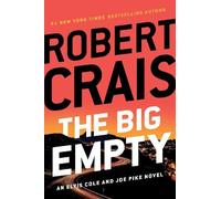 Robert Crais The Big Empty (Copertina rigida) Elvis Cole and Joe Pike Novel