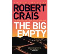 Robert Crais The Big Empty (Copertina rigida) Elvis Cole and Joe Pike Novel
