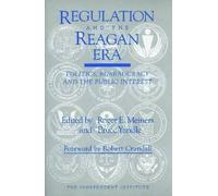 Robert Crandall Bruce Yandle Roger E. Mei Regulation and the Reagan (Tascabile)