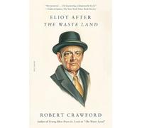 Robert Crawford Eliot After the Waste Land (Tascabile)