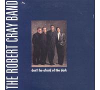 Robert Cray Band - Don't be afraid of the dark [Vinyl Single]