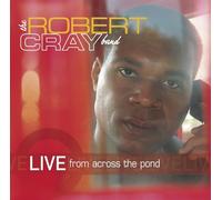 robert cray band Live From Across The Pond (CD)
