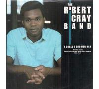 ROBERT CRAY - i guess i showed her + 3