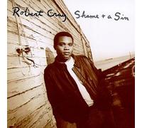 Robert Cray - Shame & a Sin