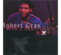 Robert Cray - Who's Been Talking [Import]