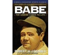 Robert Creamer Babe: the Legend Comes to Life (Tascabile)