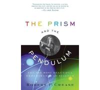 Robert Crease The Prism and the Pendulum (Tascabile)