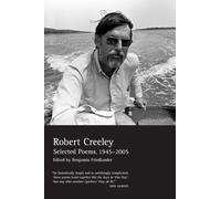 Robert Creeley Selected Poems of Robert Creeley, 19452005 (Tascabile)
