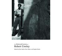 Robert Creeley The Selected Letters of Robert Creeley (Copertina rigida)