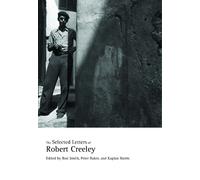 Robert Creeley The Selected Letters of Robert Creeley (Tascabile)