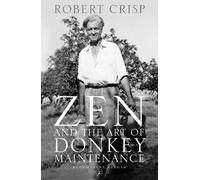 Robert Crisp Zen and the Art of Donkey Maintenance (Tascabile)
