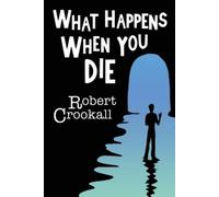Robert Crookall What Happens When You Die (Tascabile)