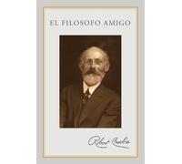 Robert Crosbie El Filosofo Amigo (Tascabile)