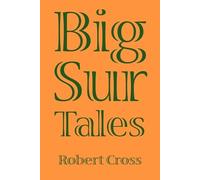 Robert Cross Big Sur Tales (Tascabile)