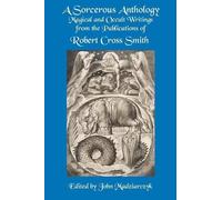 Robert Cross Smith Smith Robert Cross A Sorcerous Anthology (Tascabile)