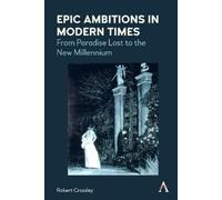 Robert Crossley Epic Ambitions in Modern Times (Tascabile)