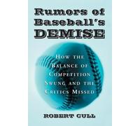 Robert Cull Rumors of Baseball's Demise (Tascabile)