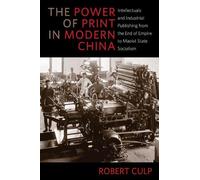 Robert Culp The Power of Print in Modern China (Copertina rigida)