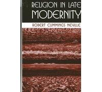 Robert Cummings Neville Religion in Late Modernity (Tascabile)