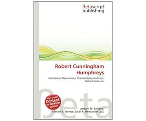 Robert Cunningham Humphreys: International News Service, Charles Marley Anderson, Garland Anderson