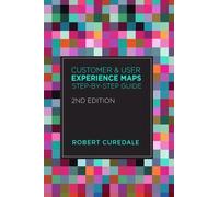Robert Curedale Customer and User Experience Maps (Tascabile)