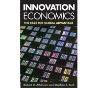 Robert D. Atkinson Stephen J. Ezell Innovation Economics (Tascabile)