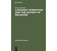 Robert D. Baird Category formation and the history of religio (Copertina rigida)