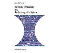 Robert D. Baird Category Formation and the History of Religions (Tascabile)