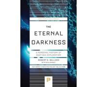 Robert D. Ballard Will Hively The Eternal Darkness (Tascabile)