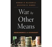 Robert D. Blackwill Jennifer M. Harris War by Other Means (Tascabile)