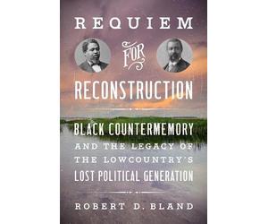 Robert D. Bland Requiem for Reconstruction (Copertina rigida)