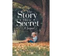 Robert D Brehm M a The Story Has a Secret (Tascabile)