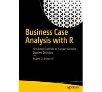 Robert D. Brown III Business Case Analysis with R (Tascabile)