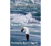 Robert D Cornwall Unfettered Spirit (Tascabile)