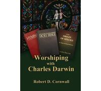 Robert D Cornwall Worshiping with Charles Darwin (Tascabile)