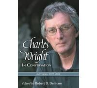 Robert D. Denham Charles Wright in Conversation (Tascabile)